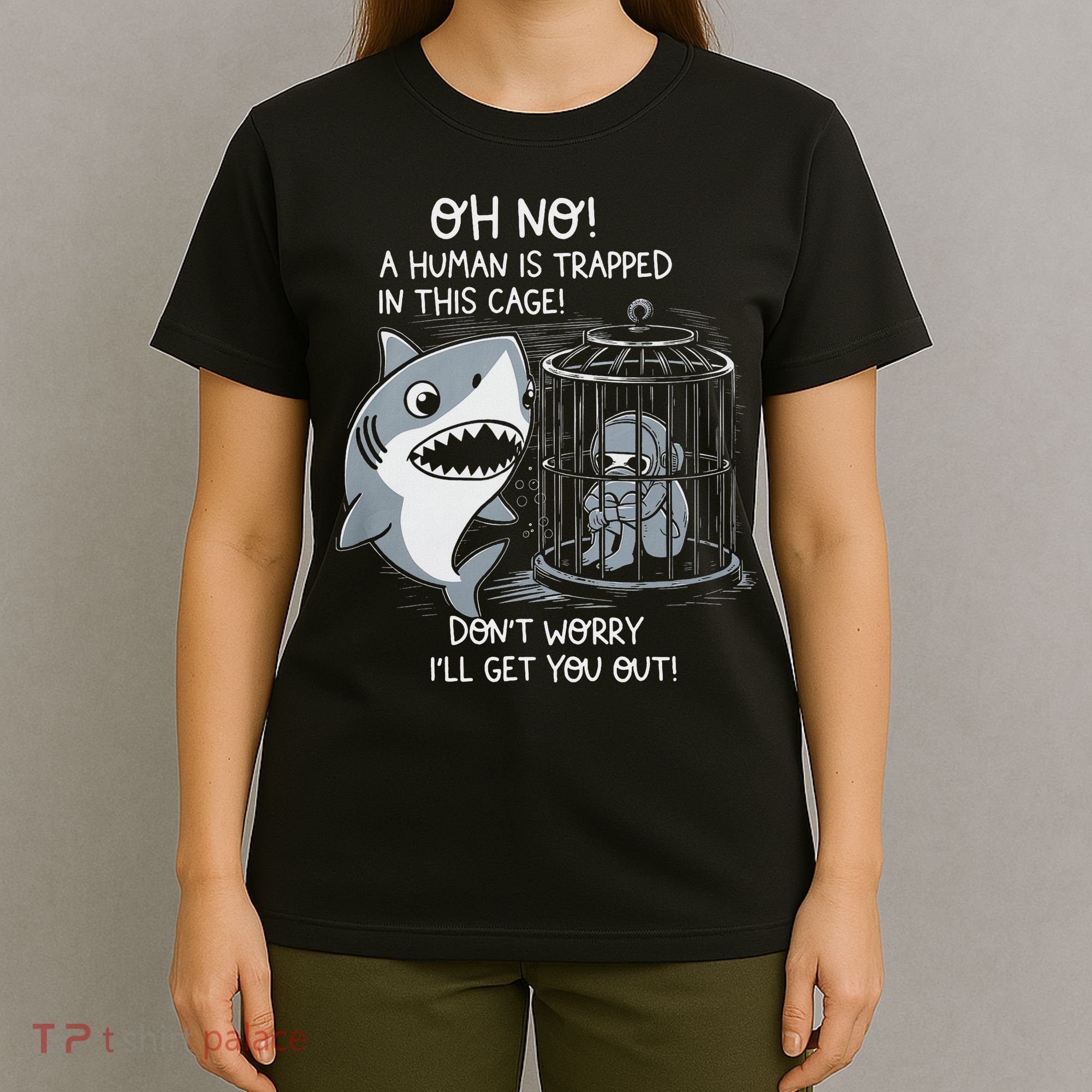 Oh No! A Human In A Cage Great White Shark Ocean Biologists T-Shirt