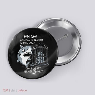 Oh No! A Human In A Cage Great White Shark Ocean Biologists Button