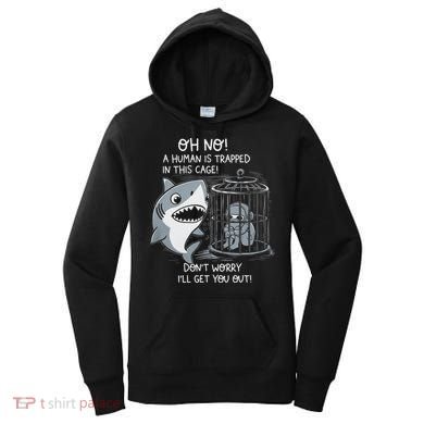 Oh No! A Human In A Cage Great White Shark Ocean Biologists Women's Hoodie