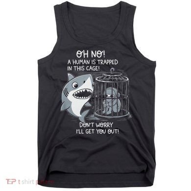 Oh No! A Human In A Cage Great White Shark Ocean Biologists Tank Top