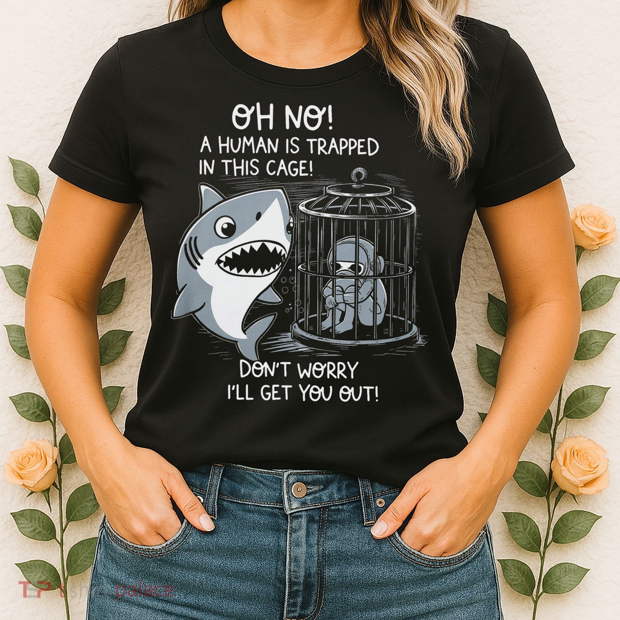 Oh No! A Human In A Cage Great White Shark Ocean Biologists Women's T-Shirt