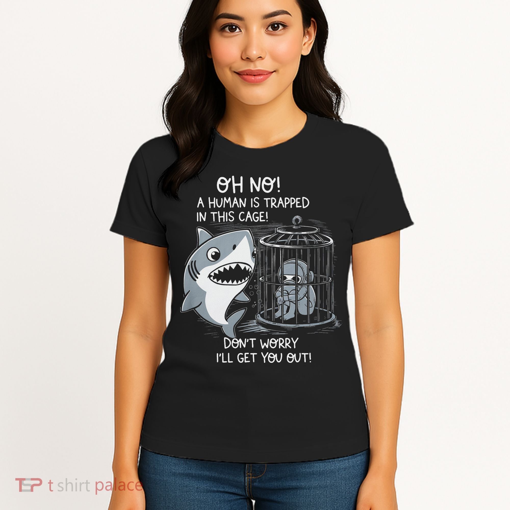 Oh No! A Human In A Cage Great White Shark Ocean Biologists Women's T-Shirt