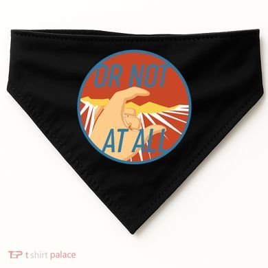 Or Not At All Hand Emblem USA-Made Doggie Bandana
