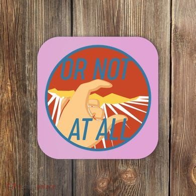 Or Not At All Hand Emblem Coaster