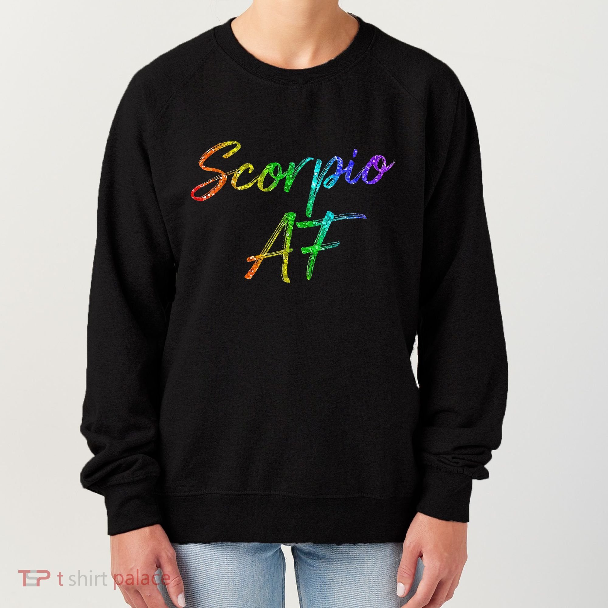 October November Birthday Gifts Scorpio AF Women's Sweatshirt