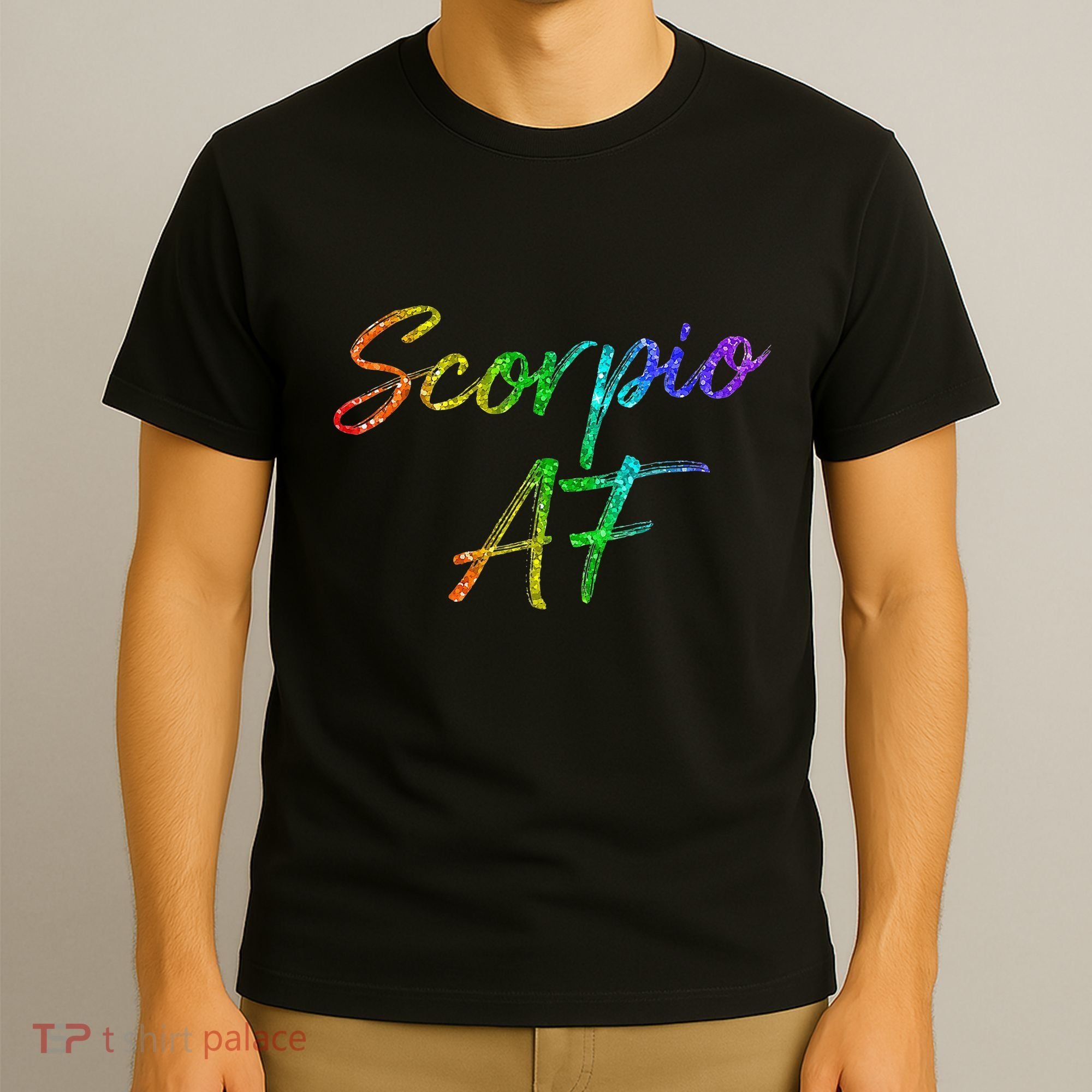 October November Birthday Gifts Scorpio AF T-Shirt