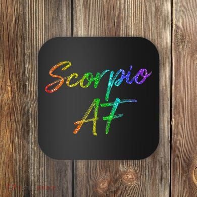 October November Birthday Gifts Scorpio AF Coaster