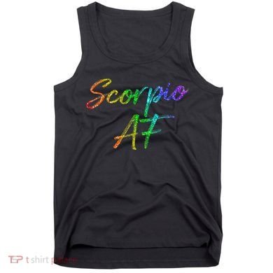 October November Birthday Gifts Scorpio AF Tank Top