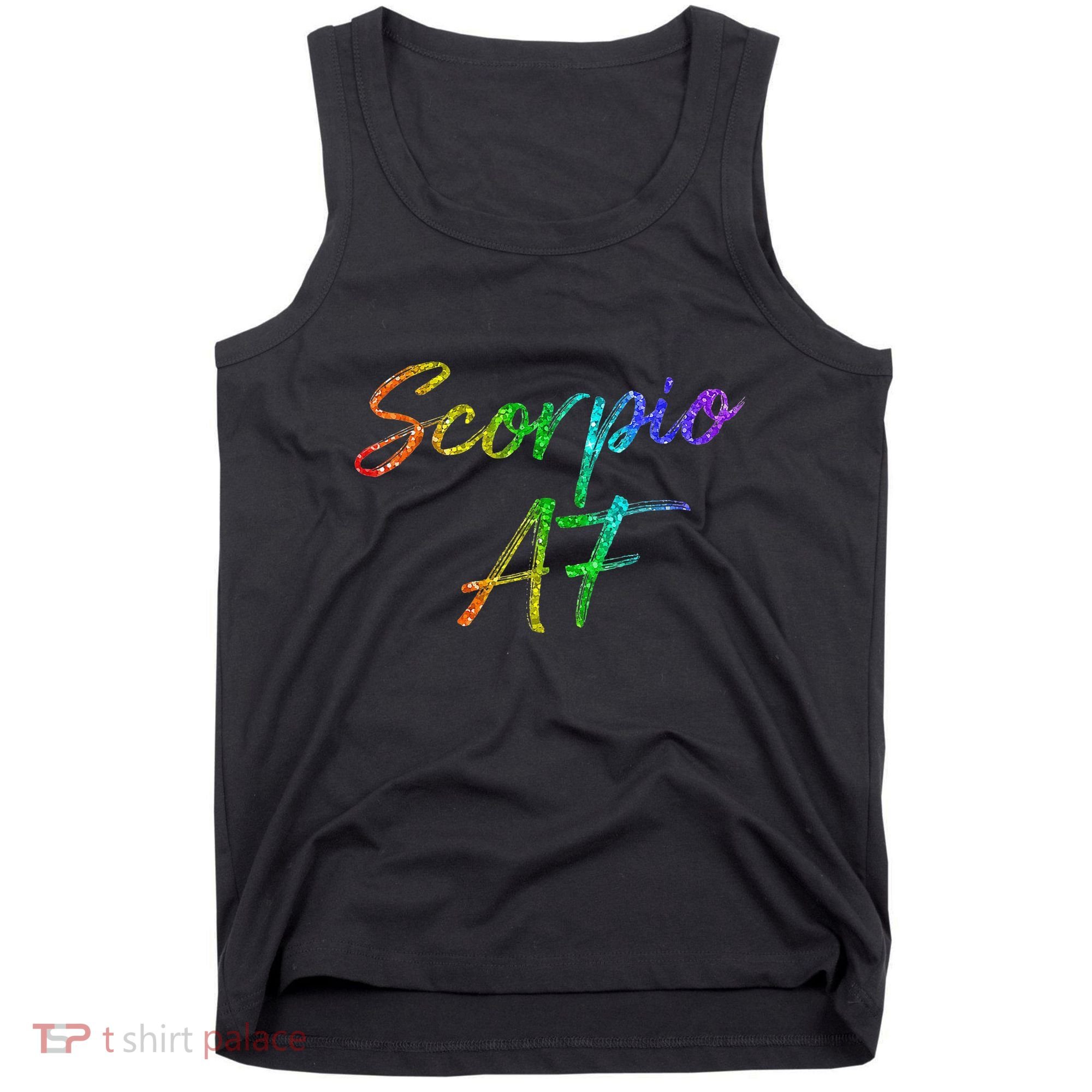 October November Birthday Gifts Scorpio AF Tank Top