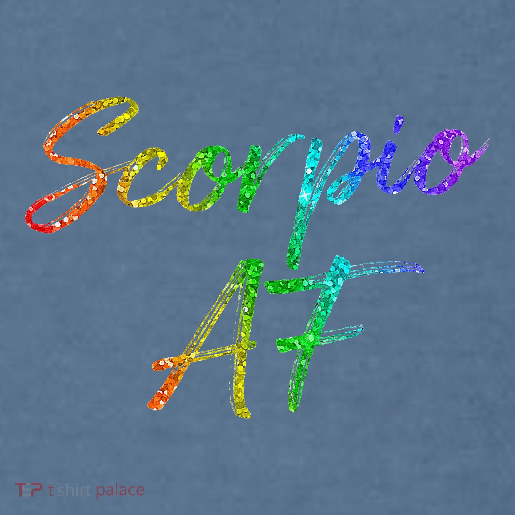 October November Birthday Gifts Scorpio AF Garment-Dyed Sweatshirt