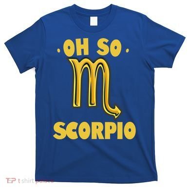 October November Birthday Scorpio Astrology Horoscope Great Gift T-Shirt