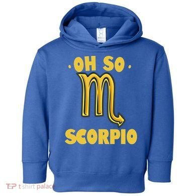 October November Birthday Scorpio Astrology Horoscope Great Gift Toddler Hoodie