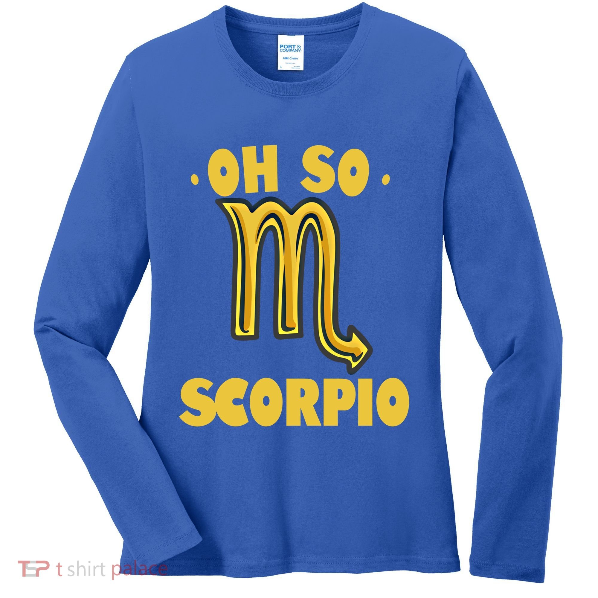 October November Birthday Scorpio Astrology Horoscope Great Gift Women's Long Sleeve Shirt