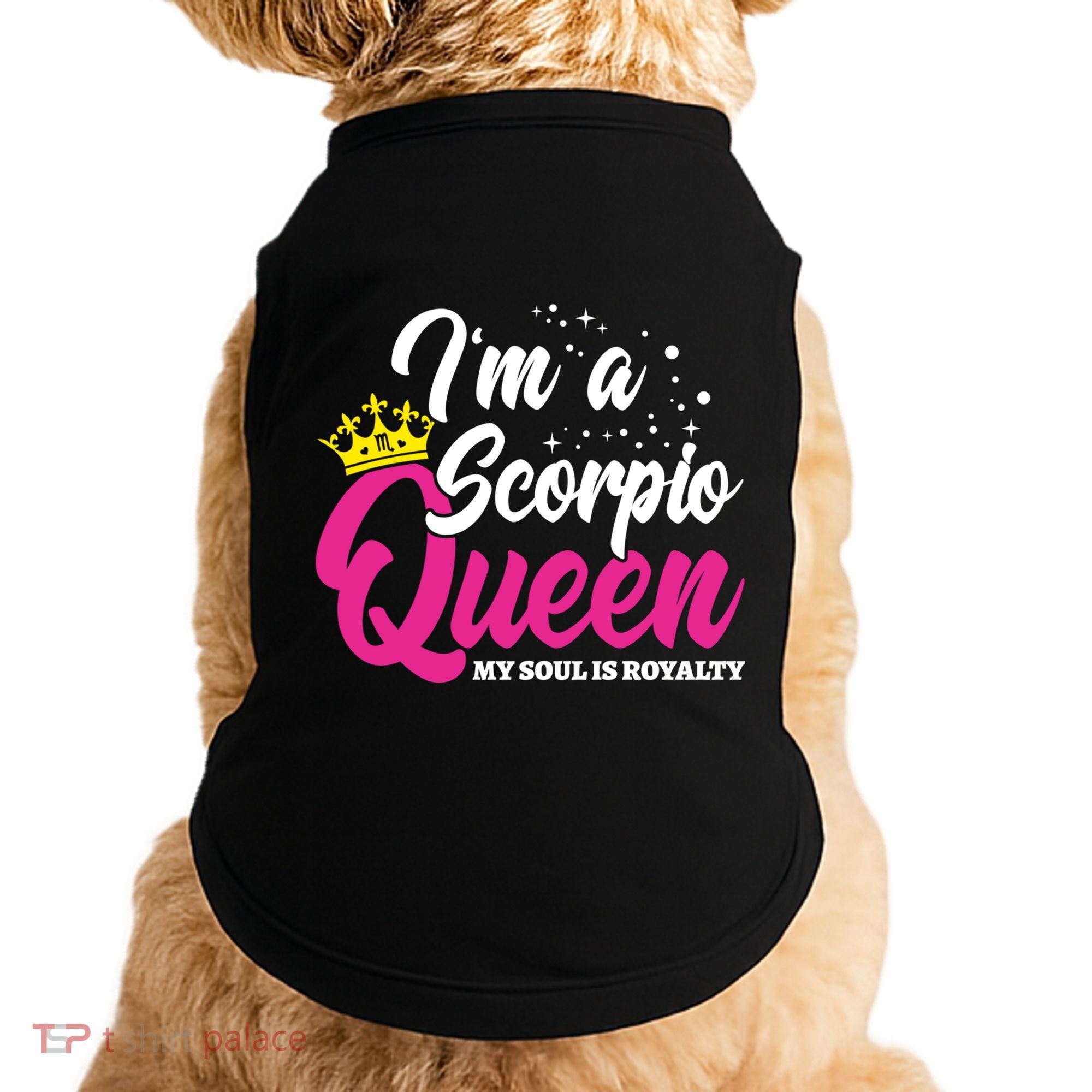 October November Birthday Astrology Scorpio Queen Meaningful Gift Doggie Tank