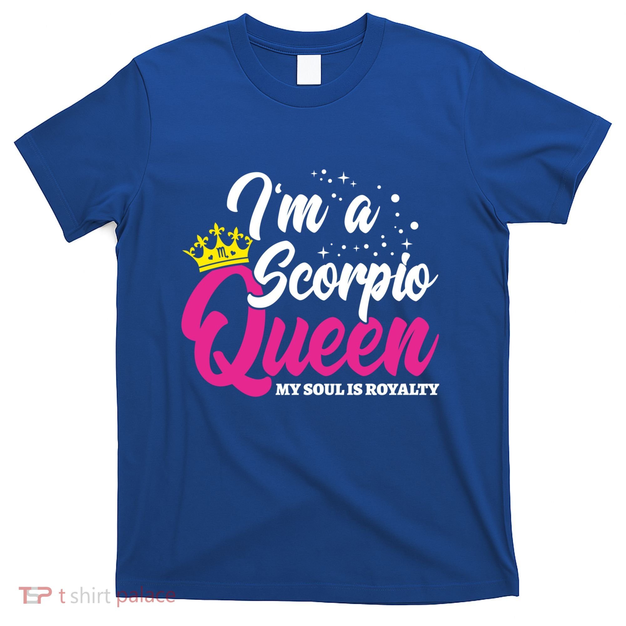 October November Birthday Astrology Scorpio Queen Meaningful Gift T-Shirt