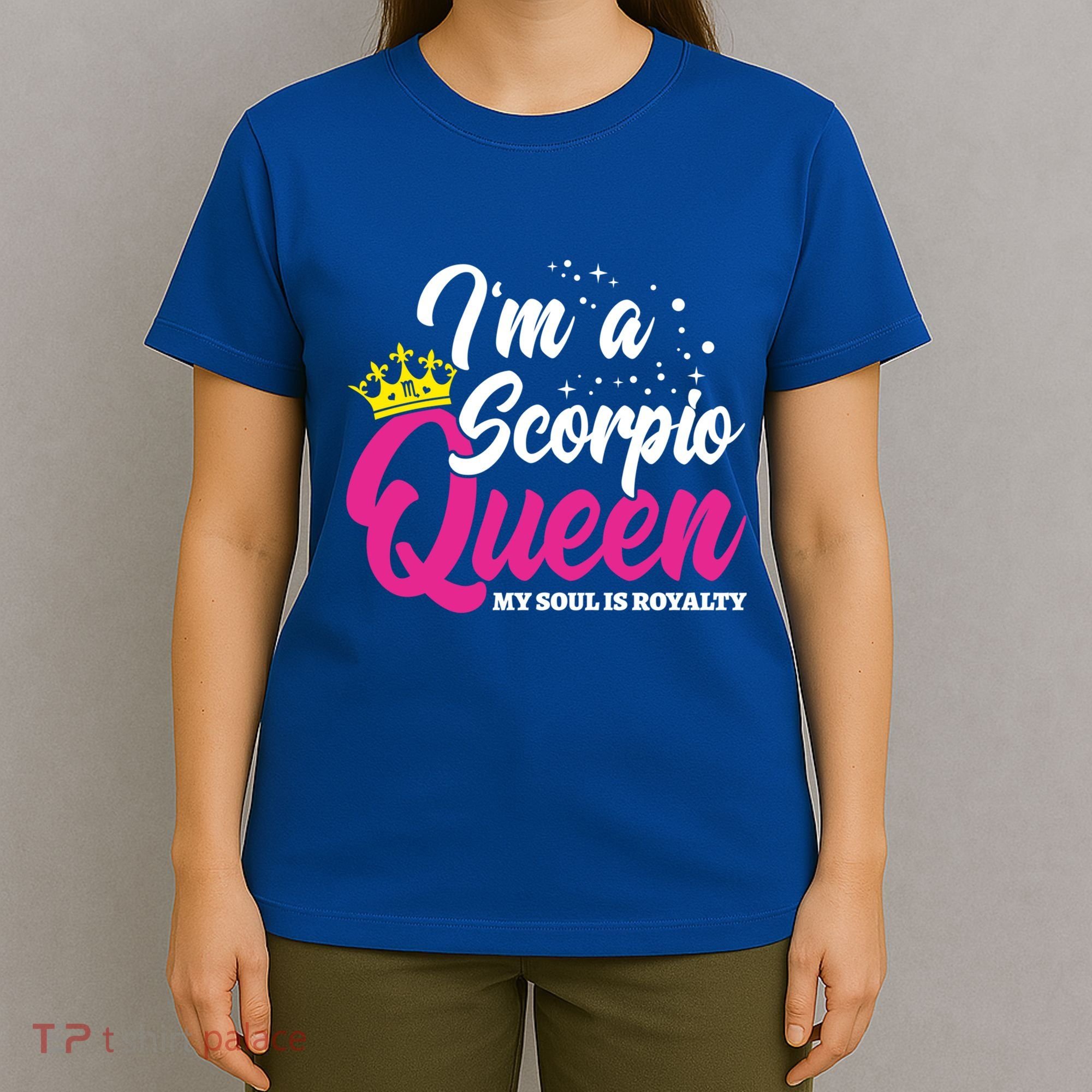 October November Birthday Astrology Scorpio Queen Meaningful Gift T-Shirt