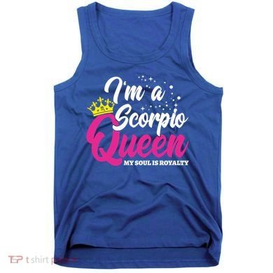 October November Birthday Astrology Scorpio Queen Meaningful Gift Tank Top