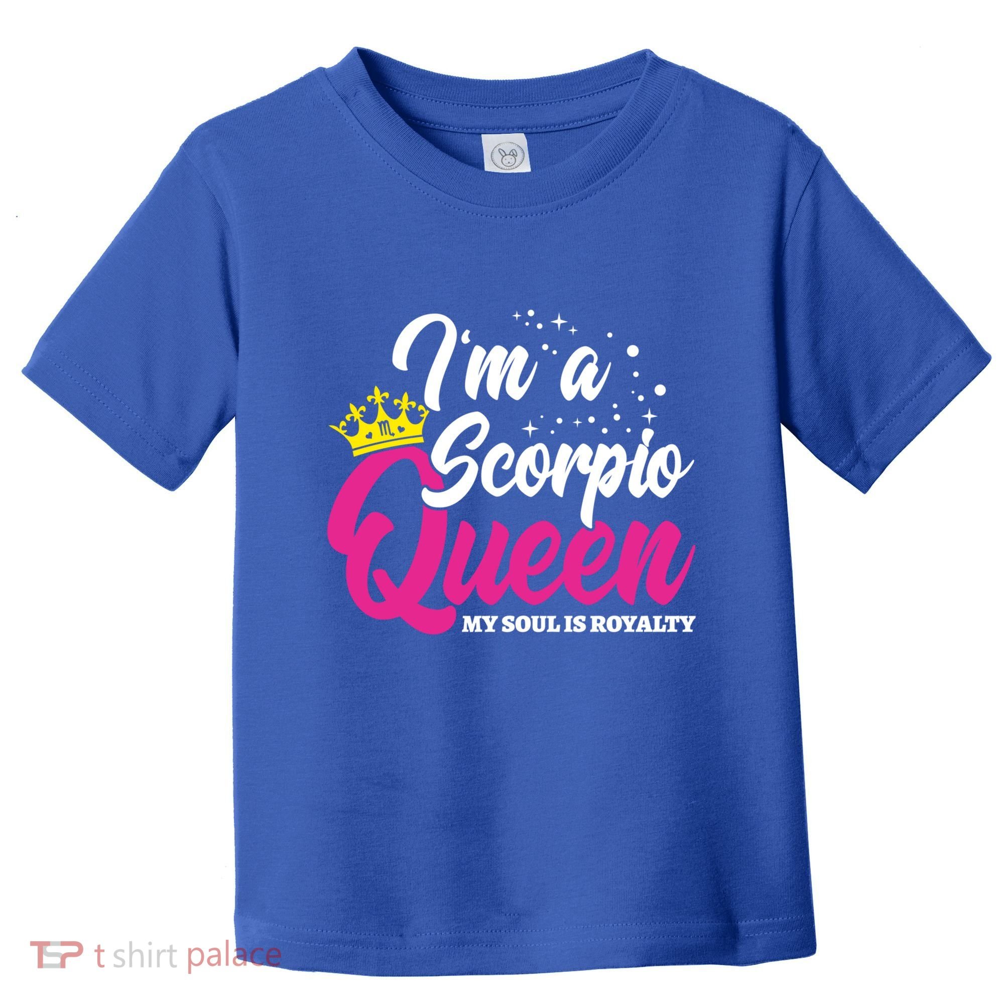 October November Birthday Astrology Scorpio Queen Meaningful Gift Toddler T-Shirt