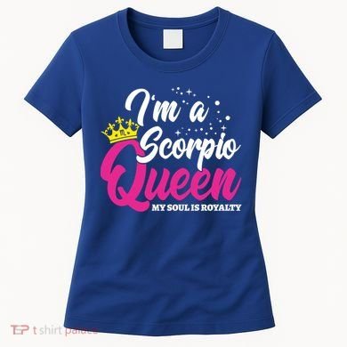 October November Birthday Astrology Scorpio Queen Meaningful Gift Women's T-Shirt