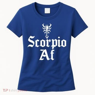 October November Birthday Scorpio Af Scorpio Zodiac Sign Gift Women's T-Shirt