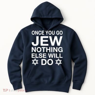 Once You Go Jew Hanukkah Hoodie