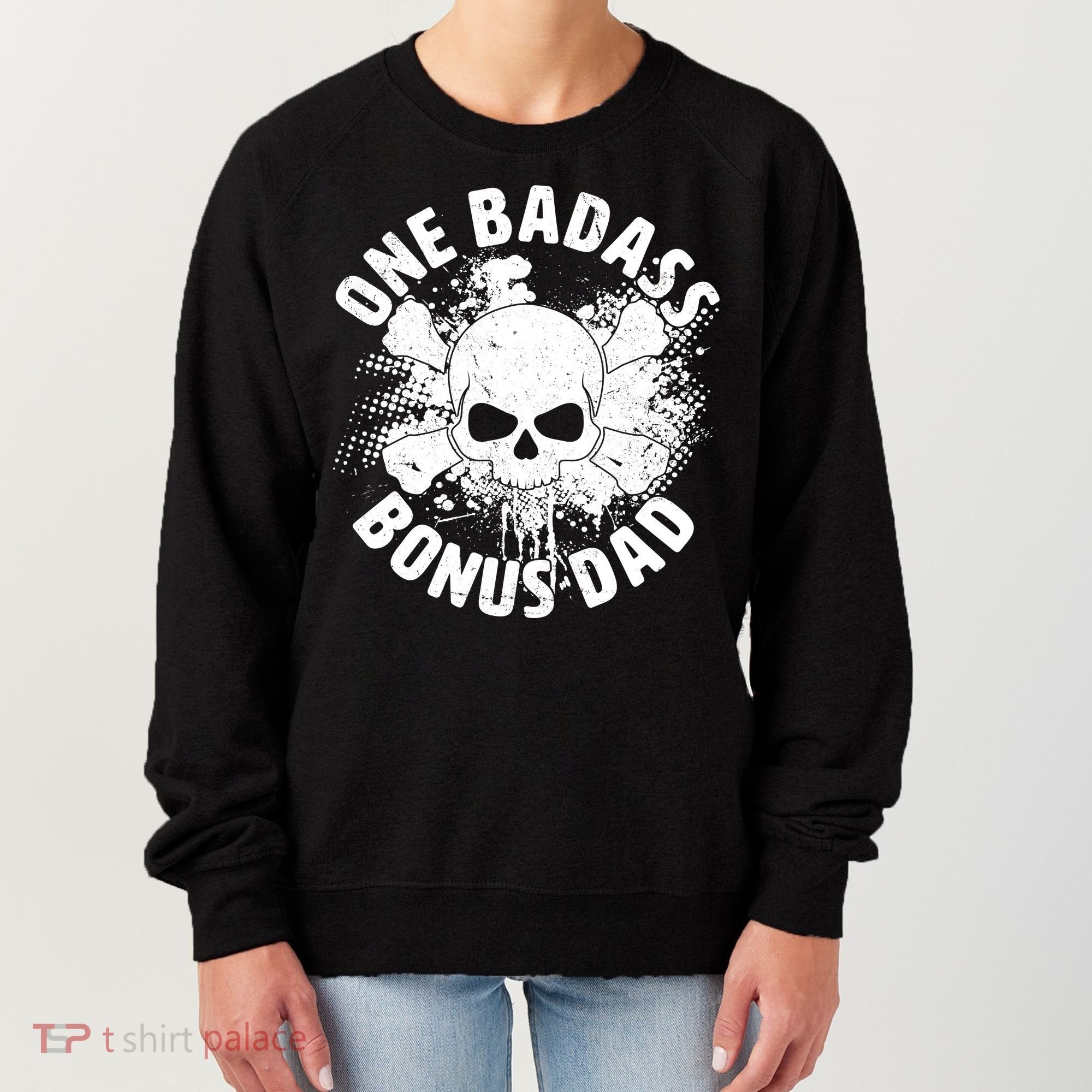 One Badass Bonus Dad Women's Sweatshirt