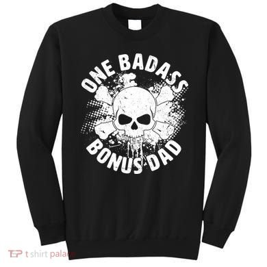 One Badass Bonus Dad Sweatshirt