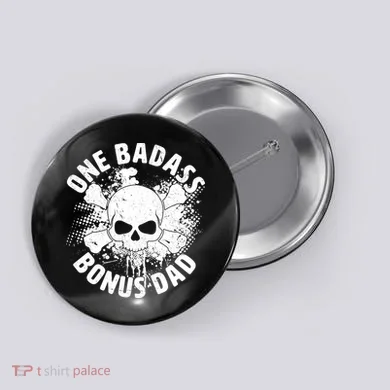 One Badass Bonus Dad Button