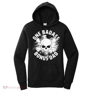 One Badass Bonus Dad Women's Hoodie