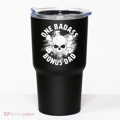 One Badass Bonus Dad Tumbler