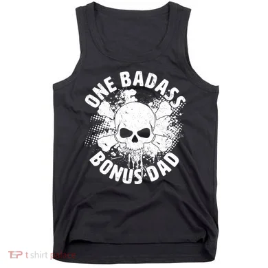 One Badass Bonus Dad Tank Top