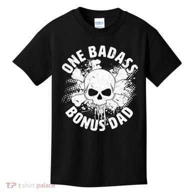 One Badass Bonus Dad Kids T-Shirt