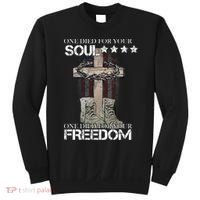 One Died For Your Soul And Freedom Sweatshirt thumb 0