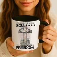 One Died For Your Soul And Freedom Coffee Mug thumb 3