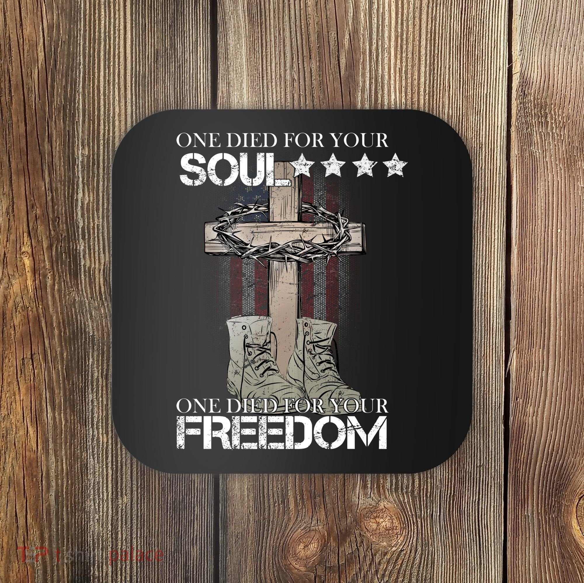 One Died For Your Soul And Freedom Coaster