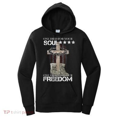 One Died For Your Soul And Freedom Women's Hoodie