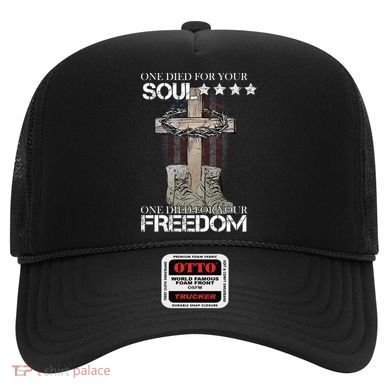 One Died For Your Soul And Freedom Hat