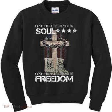 One Died For Your Soul And Freedom Kids Sweatshirt