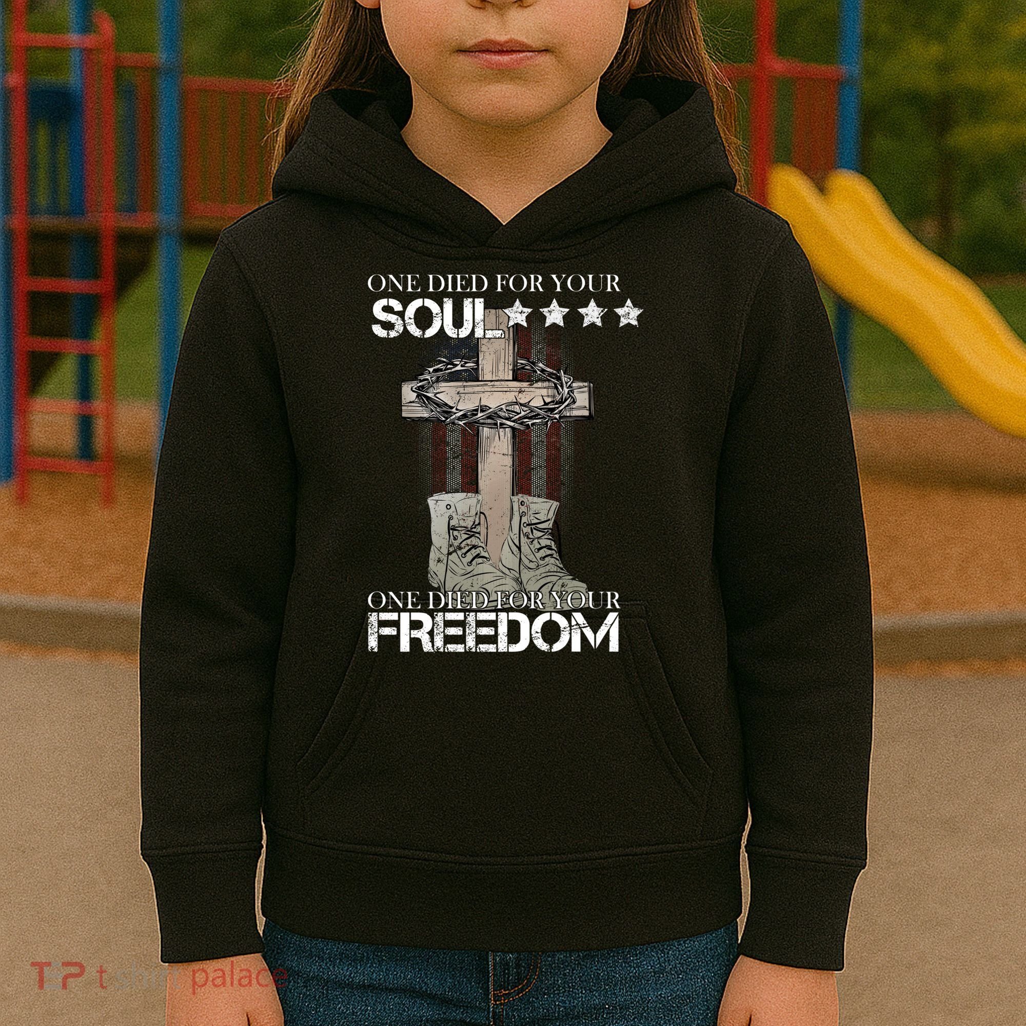 One Died For Your Soul And Freedom Kids Hoodie