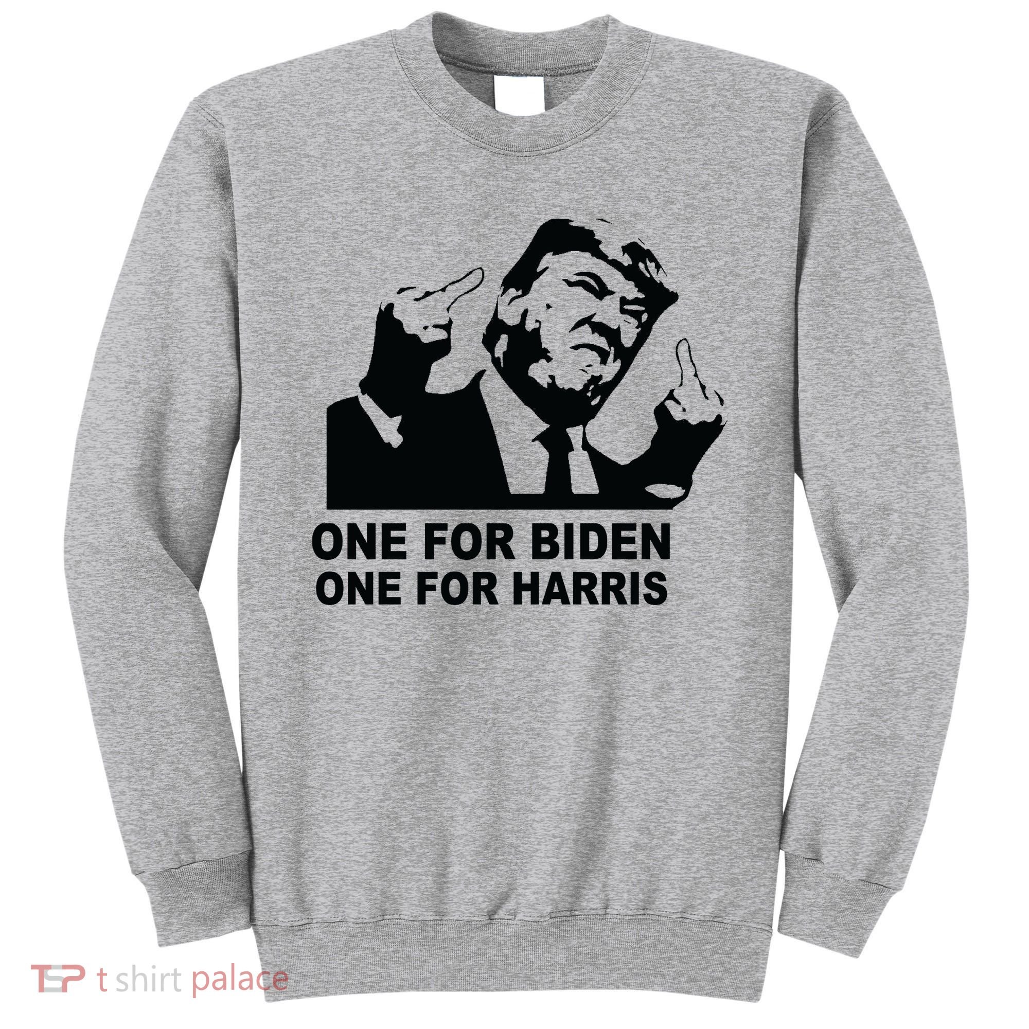 One For Biden One For Harris Pro Trump Sweatshirt