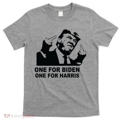 One For Biden One For Harris Pro Trump T-Shirt