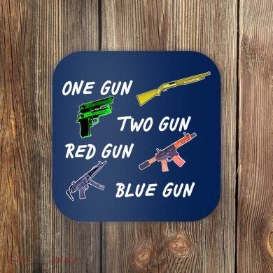 One Gun Two Gun Red Gun Blue Gun Coaster