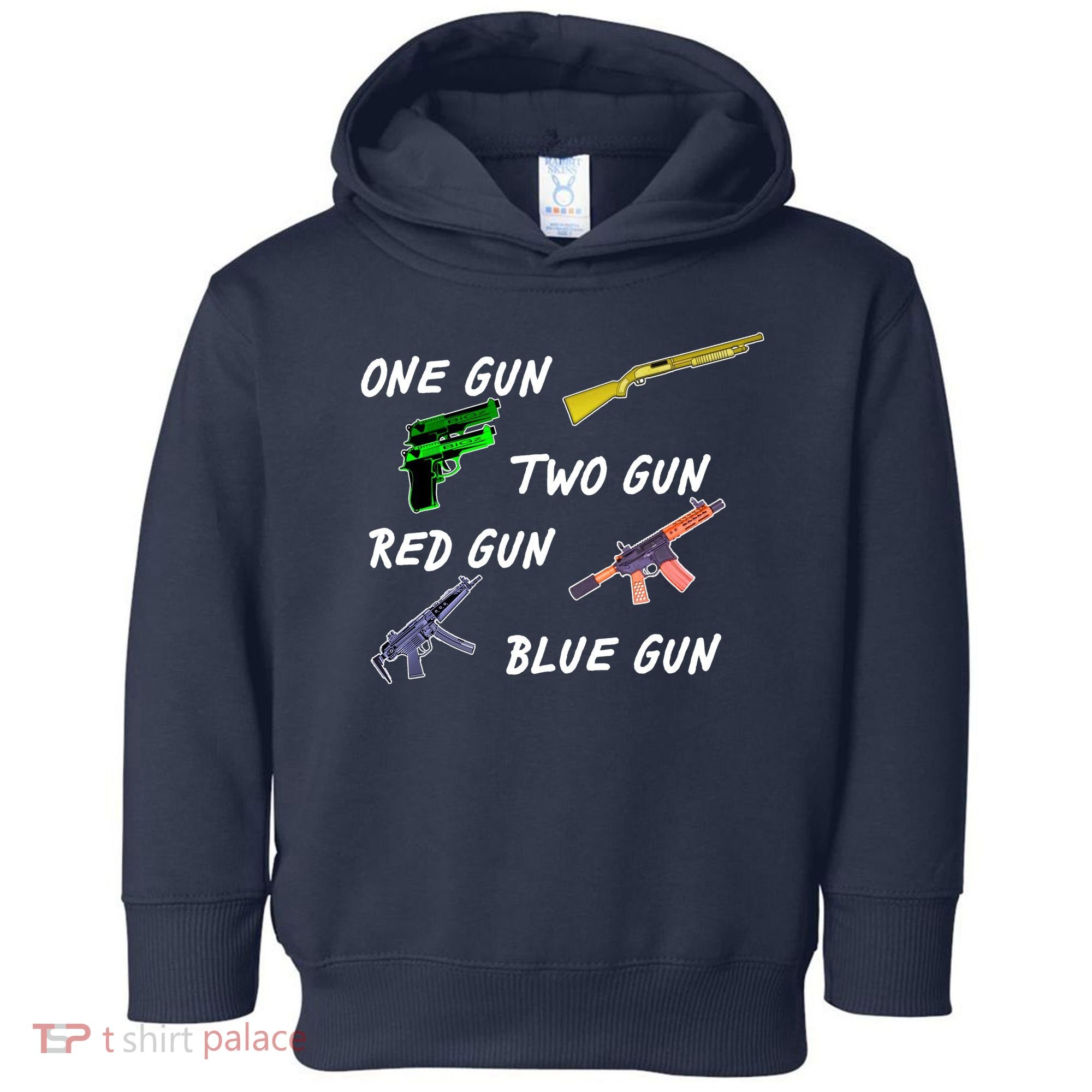One Gun Two Gun Red Gun Blue Gun Toddler Hoodie