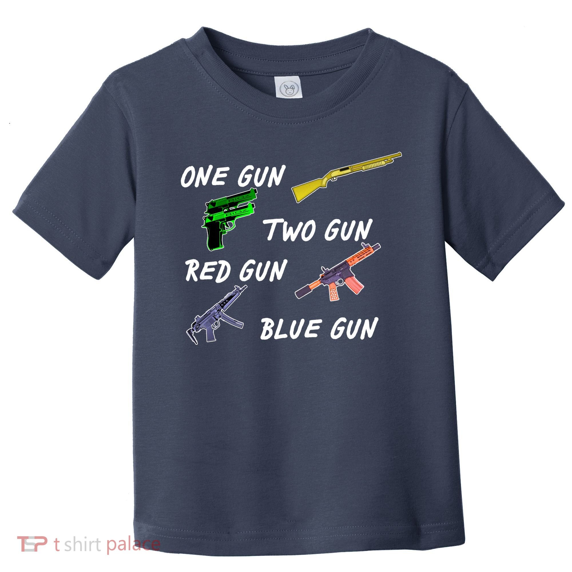 One Gun Two Gun Red Gun Blue Gun Toddler T-Shirt