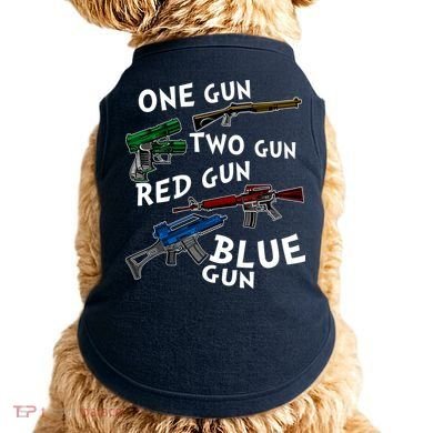 One Gun Two Gun Red Gun Blue Gun Funny Weapons Doggie Tank