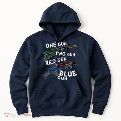 One Gun Two Gun Red Gun Blue Gun Funny Weapons Hoodie