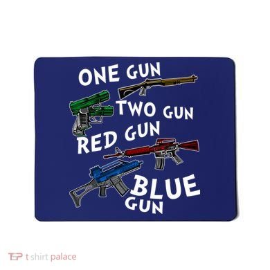 One Gun Two Gun Red Gun Blue Gun Funny Weapons Mousepad