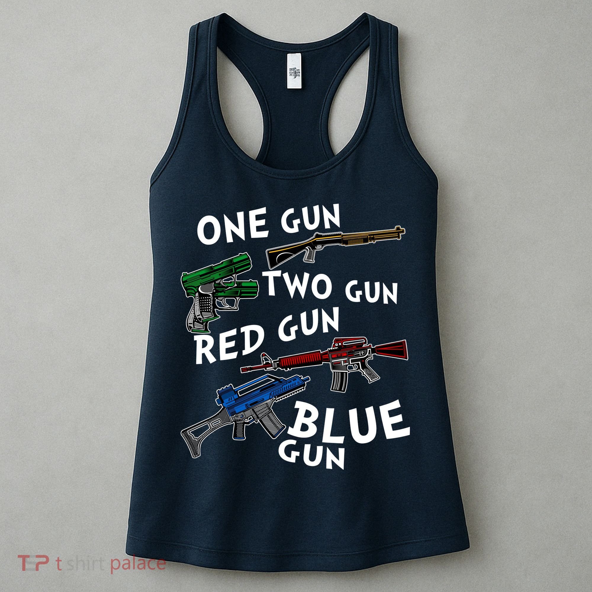 One Gun Two Gun Red Gun Blue Gun Funny Weapons Women's Tank Top