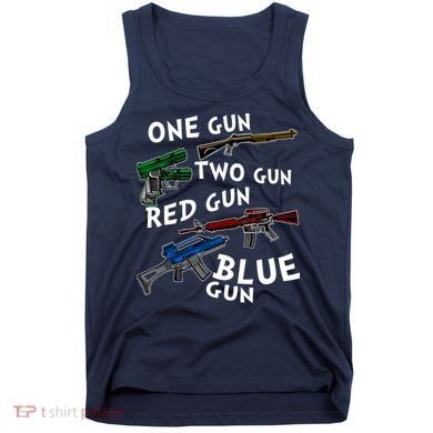 One Gun Two Gun Red Gun Blue Gun Funny Weapons Tank Top