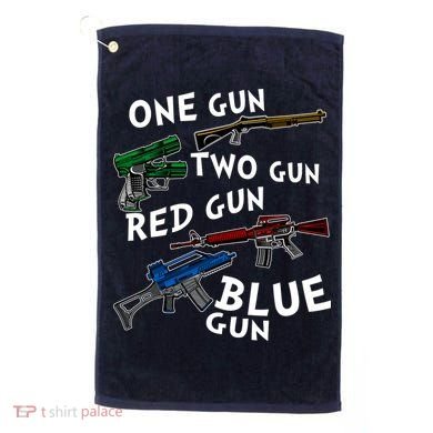 One Gun Two Gun Red Gun Blue Gun Funny Weapons Golf Towel